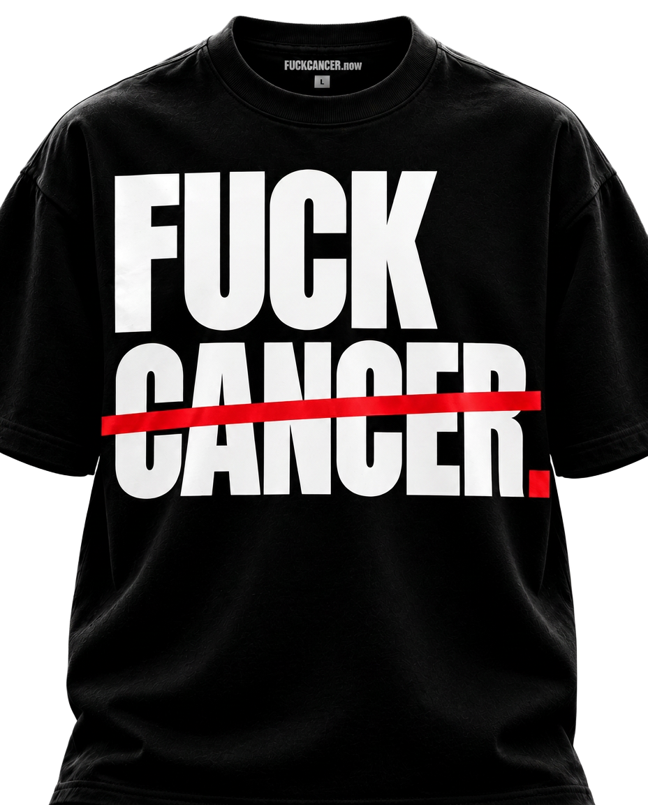 Black Fuck Cancer t-shirt — white FUCK CANCER text struck through with a red bar and a red period.